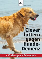 Clever füttern gegen Hunde-Demenz