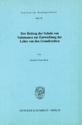 Der Beitrag der Schule von Salamanca zur Entwicklung der Lehre von den Grundrechten.