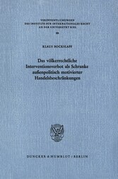 Das völkerrechtliche Interventionsverbot als Schranke außenpolitisch motivierter Handelsbeschränkungen.