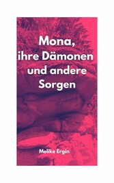 Mona, ihre Dämonen und andere Sorgen