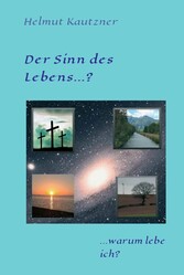 Der Sinn des Lebens ...?