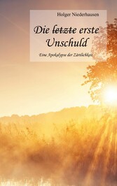 Die [durchgestrichen: letzte] erste Unschuld