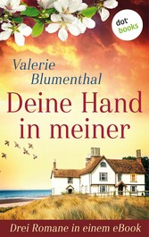 Deine Hand in meiner - Drei Romane in einem eBook