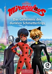 Miraculous - Das Geheimnis des dunklen Schmetterlings (Miraculous 11)