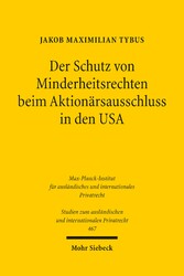 Der Schutz von Minderheitsrechten beim Aktionärsausschluss in den USA