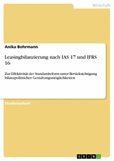 Leasingbilanzierung nach IAS 17 und IFRS 16