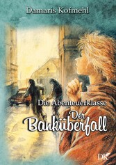 Der Banküberfall