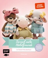 Tierisch süße Häkelfreunde - Im Pastell-Wunderland