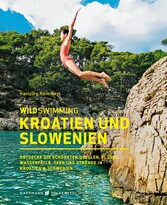 Wild Swimming Kroatien und Slowenien