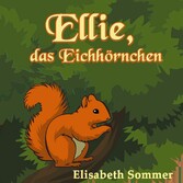 Ellie, das Eichhörnchen