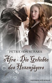 Afra - Die Geliebte des Hexenjägers