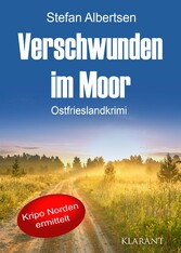 Verschwunden im Moor. Ostfrieslandkrimi