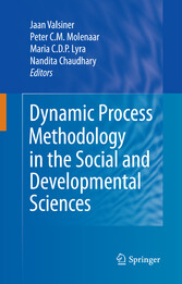 Dynamic Process Methodology in the Social and Developmental Sciences