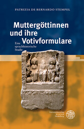 Muttergöttinnen und ihre Votivformulare