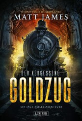 DER VERGESSENE GOLDZUG