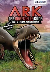 ARK - Der große inoffizielle Guide inkl. aller Addons bis Fjordur