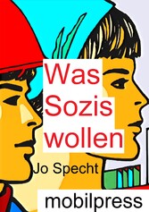 Was Sozis wollen