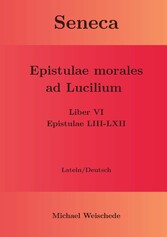 Seneca - Epistulae morales ad Lucilium - Liber VI Epistulae LIII-LXII