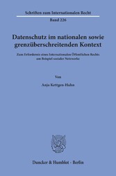 Datenschutz im nationalen sowie grenzüberschreitenden Kontext.