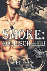 Smoke: Höllisch heiß