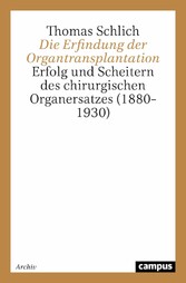 Die Erfindung der Organtransplantation