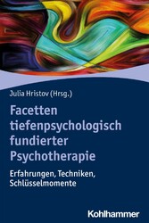 Facetten tiefenpsychologisch fundierter Psychotherapie