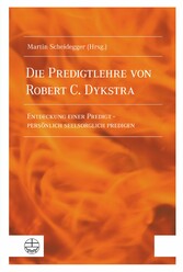 Die Predigtlehre von Robert C. Dykstra