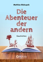 Die Abenteuer der andern