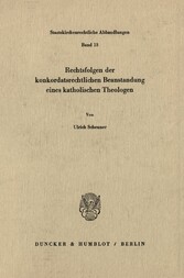 Rechtsfolgen der konkordatsrechtlichen Beanstandung eines katholischen Theologen.