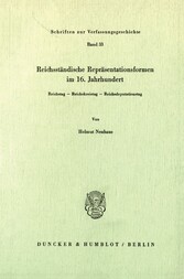 Reichsständische Repräsentationsformen im 16. Jahrhundert.