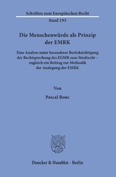 Die Menschenwürde als Prinzip der EMRK.