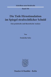 Die Tiefe Hirnstimulation im Spiegel strafrechtlicher Schuld.