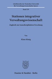 Stationen integrativer Verwaltungswissenschaft.