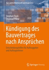 Kündigung des Bauvertrages nach Ansprüchen