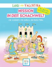 Luigi und Valentina, Mission in der Schachwelt