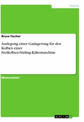 Auslegung einer Gaslagerung für den Kolben einer Freikolben-Stirling-Kältemaschine