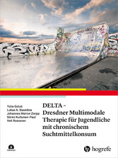 DELTA - Dresdner Multimodale Therapie für Jugendliche mit chronischem Suchtmittelkonsum