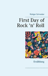 First Day of Rock &apos;n&apos; Roll