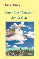 Unser toller Nachbar Senior Gott