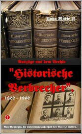 Auszüge aus dem Archiv 'Historische Verbrecher'.