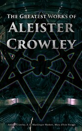 The Greatest Works of Aleister Crowley