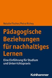 Pädagogische Beziehungen für nachhaltiges Lernen