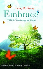 EMBRACE - Fühle die Umarmung des Lebens 2