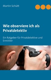 Wie observiere ich als Privatdetektiv