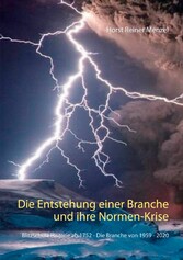 Die Entstehung einer Branche und ihre Normen-Krise