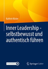 Inner Leadership - selbstbewusst und authentisch führen