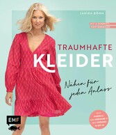 Traumhafte Kleider - Nähen für jeden Anlass