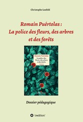 Romain Puértolas: La police des fleurs, des arbres et des forêts