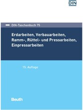 Erdarbeiten, Verbauarbeiten, Ramm-, Rüttel- und Pressarbeiten, Einpressarbeiten