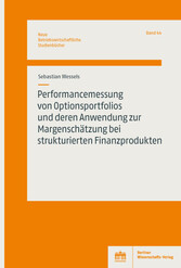 Performancemessung von Optionsportfolios und deren Anwendung zur Margenschätzung bei strukturierten Finanzprodukten